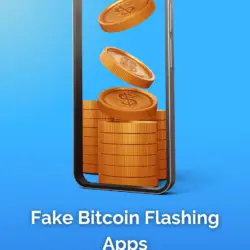 Fake Bitcoin Flashing Apps